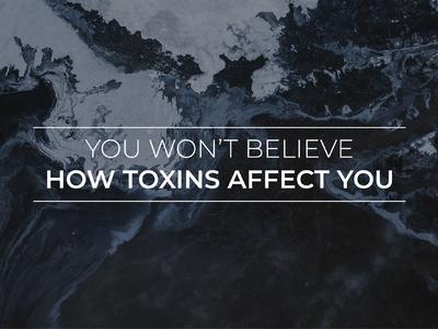 The Trouble With Toxins